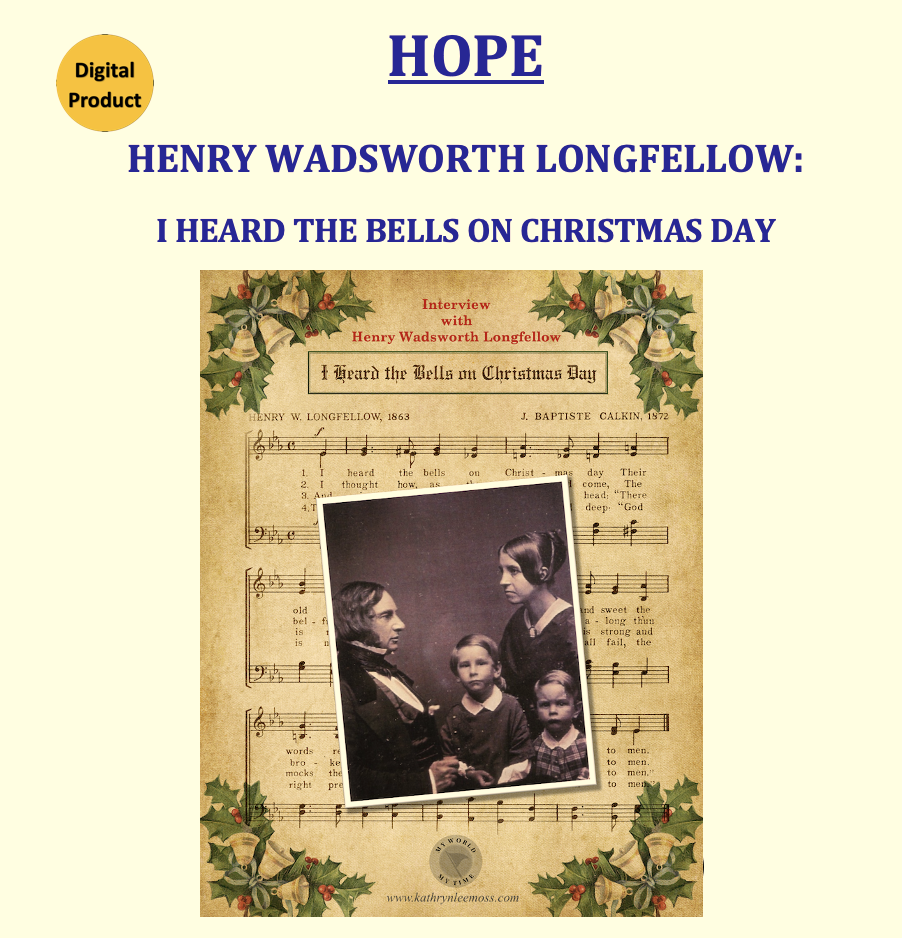 Hope: Henry Wadsworth Longfellow (Dramatized Interview & Discussion Guide